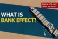 What is bank effect in shipping
